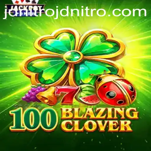 A Deep Dive into 100BlazingClover: Exploring the Exciting Mechanics and Strategies