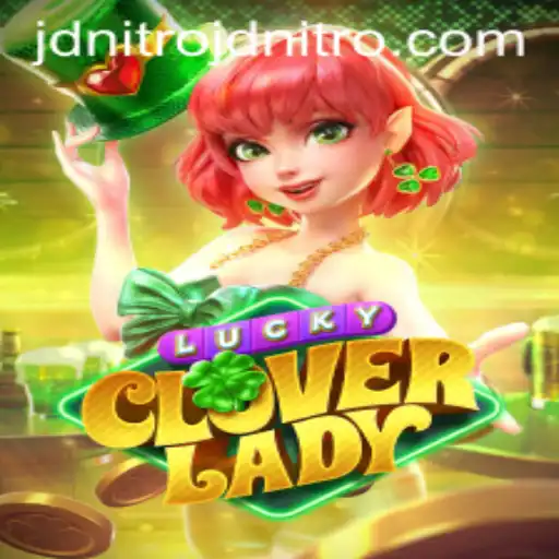 LuckyCloverLady: A Thrilling Adventure Awaits with JDNITRO